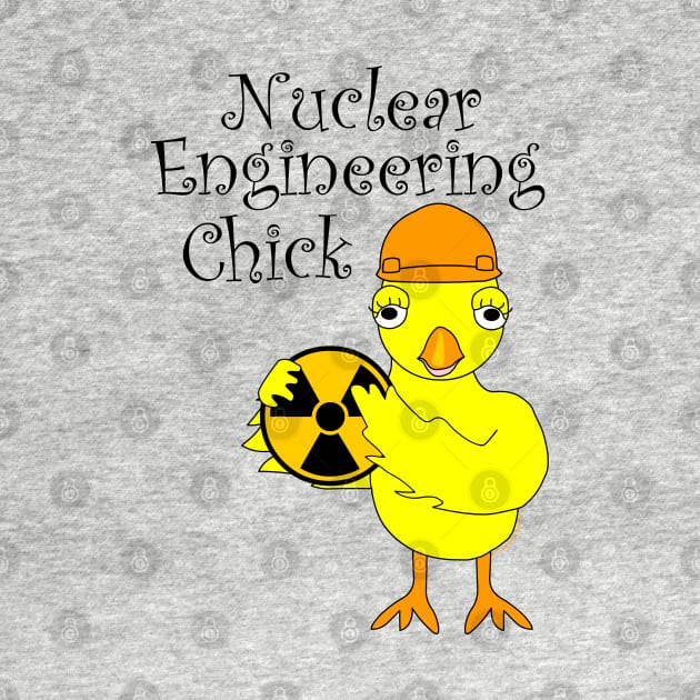 Nuclear Engineering Chick by Barthol Graphics